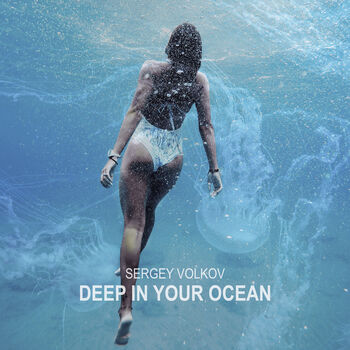 Deep In Your Ocean