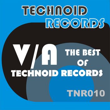 The Best Of Technoid Records