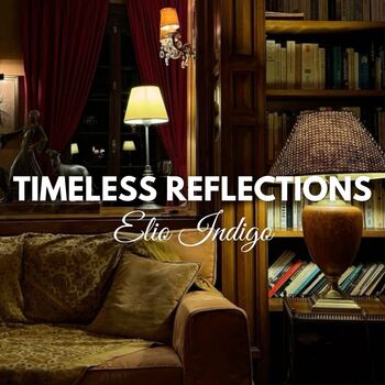 Timeless Reflections