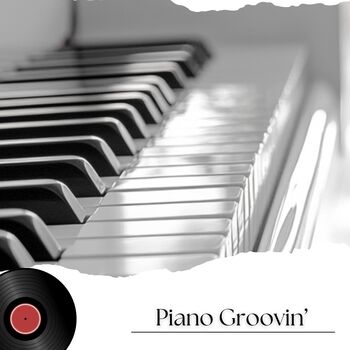 Piano Groovin’