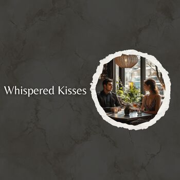 Whispered Kisses