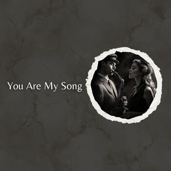 You Are My Song