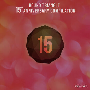 Round Triangle 15th Anniversary Compilation