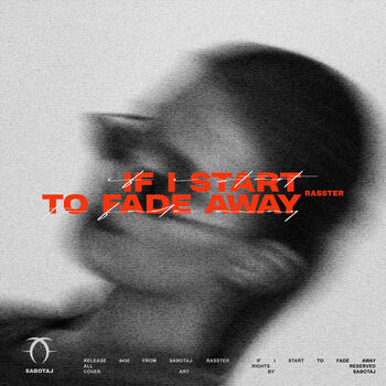 if i start to fade away