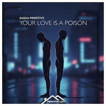 Your Love Is A Poison
