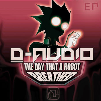 The Day That A Robot Breathed EP