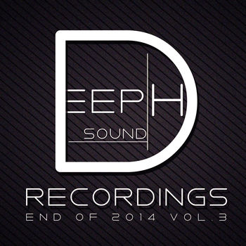 DeepHSound Recordings - End Of 2014 Vol.3