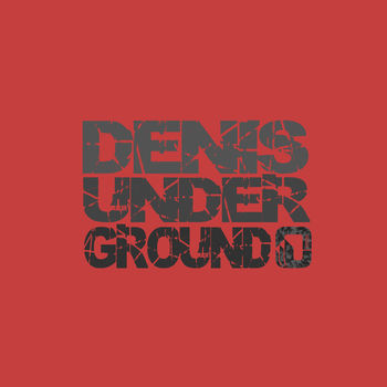 Denis Underground