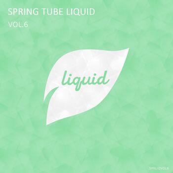 Spring Tube Liquid, Vol.6