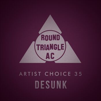 Artist Choice 35: Desunk