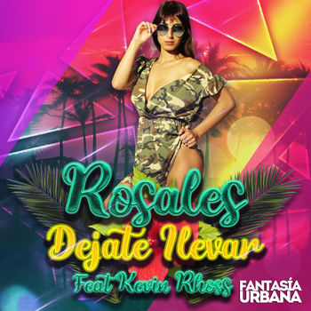 Dejate Llevar (feat. Kevin Rhoss)