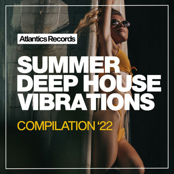 Summer Deep House Vibrations 2022