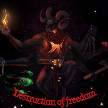 Destruction of freedom