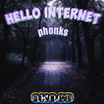 HELLO INTERNET phonks